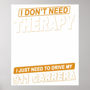 IK HEB GEEN THERAPIE NODIG Porsche 911 Carrera Rs  Poster