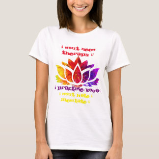 IK HEB GEEN THERAPIE NODIG! T-SHIRT