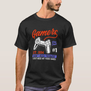 Ik heb geen therapie nodig voor mijn videogame 4 g t-shirt
