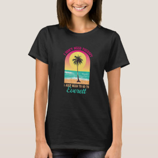 Ik heb geen Therapy Everett Beach Washington Ocea T-shirt