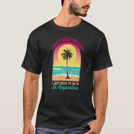 Ik heb geen Therapy St Augustine Beach Florida Oc  T-shirt (Voorkant)