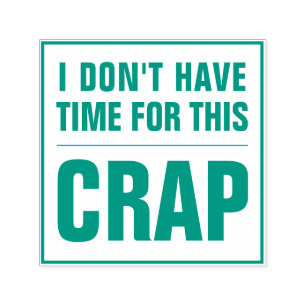IK HEB GEEN TIJD VOOR DEZE CRAP Grappig Sarcastisc Zelfinktende Stempel