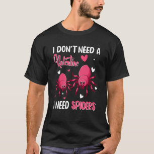 Ik heb geen Valentijn nodig die ik Kind nodig heb T-shirt