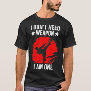 Ik heb geen wapen nodig Grappig Karate Black Belt T-shirt