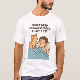 Ik heb geen wekker nodig. Ik heb een kat T-shirt