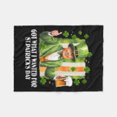 Ik heb gekregen wat ik wilde voor St Patrick's Day Fleece Deken (Voorkant (Horizontaal))