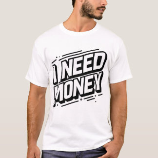Ik Heb Geld Nodig Minimaal T-shirt