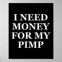 Ik heb geld nodig voor mijn pooier, grappig, grapp