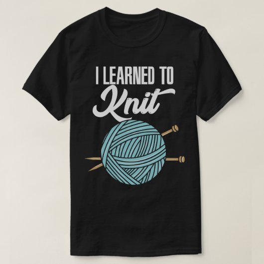Ik heb geleerd te nieten. t-shirt (Design voorkant)