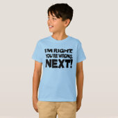 Ik heb gelijk dat je de verkeerde kant opgaat. Fun T-shirt (Voorkant volledig)