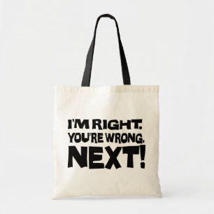 Ik heb gelijk, jij hebt ongelijk! Grappige slimme Tote Bag
