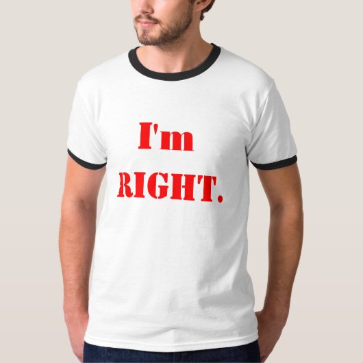 Ik heb gelijk. t-shirt (Voorkant)