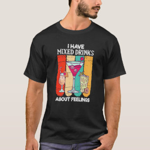 Ik heb gemengde gevoelens over Drink Bartender T-shirt