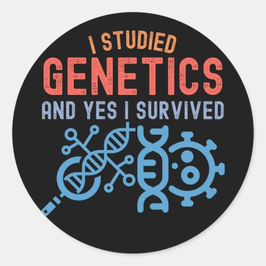 Ik heb genetica gestudeerd en ja, ik heb het overl ronde sticker (Voorkant)