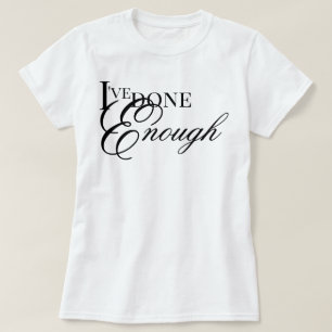 Ik heb genoeg esthetische genezingsbevestiging ged t-shirt