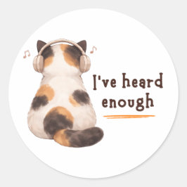 "Ik heb genoeg gehoord" Kat draagt hoofdtelefoon Ronde Sticker