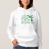 Ik heb genoeg Planten Hoodie (Voorkant)