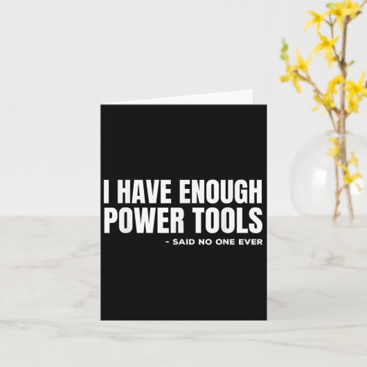 Ik heb genoeg wer-gereedschap Funny sarcasme klusj Kaart (Gele Bloem)