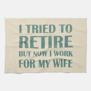 Ik heb geprobeerd om Funny Retirement Gifts voor m Theedoek