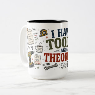 Ik Heb Gereedschap En Theorieën Funny Dad Mok