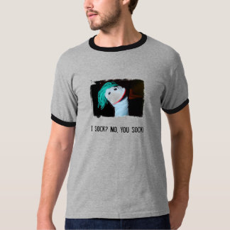 Ik heb gesokt? Nee, je sock. T-shirt