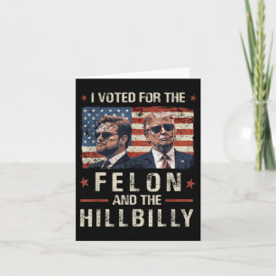 Ik heb gestemd voor de Felon en de Hillbilly 2024 Kaart