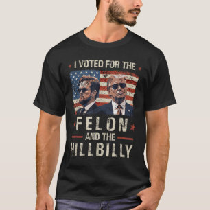 Ik heb gestemd voor de Felon en de Hillbilly 2024 T-shirt