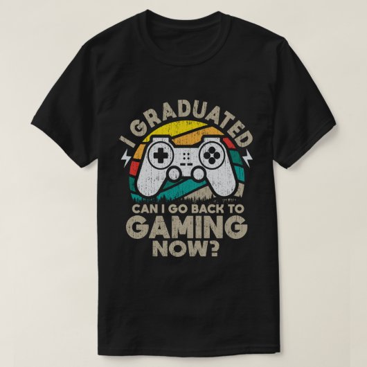Ik heb gestudeerd en kan nu teruggaan naar gamer t-shirt (Design voorkant)