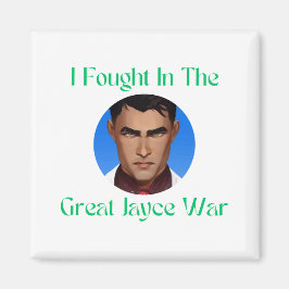 Ik heb gevochten in de Jayce oorlog Magneet
