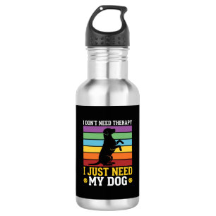 Ik Heb Gewoon Mijn Hond Therapie Nodig Waterfles