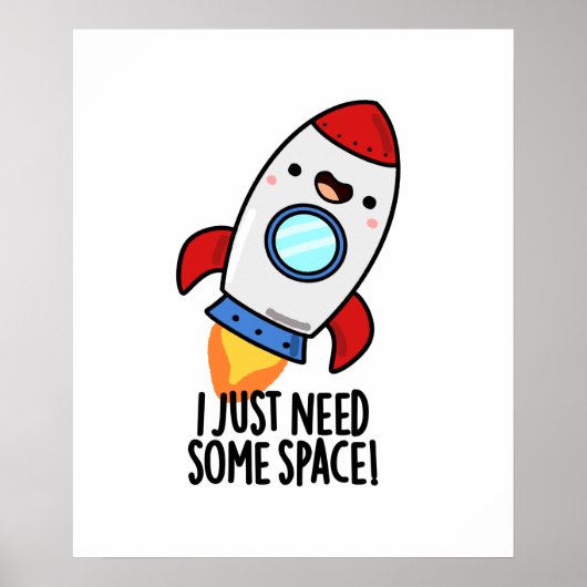 Ik heb gewoon wat ruimte-grappige Rocket Pun nodig Poster (Voorkant)