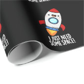 Ik heb gewoon wat ruimte nodig Funny Rocket Pun Do Cadeaupapier (Rol Hoek)