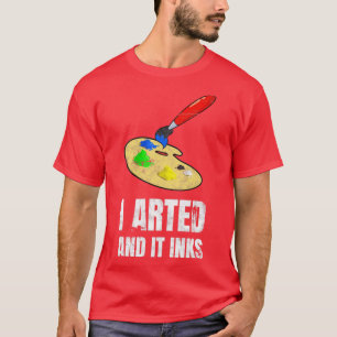 Ik heb geworteld en het raakt artistieke schilder t-shirt
