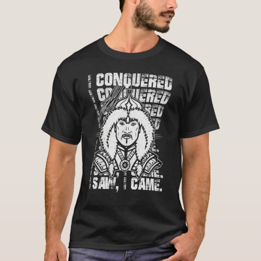 Ik heb gezien dat ik Mongol Genghis Khan ben T-shirt (Voorkant)