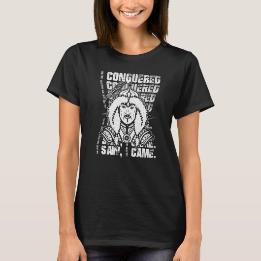 Ik heb gezien dat ik Mongol Genghis Khan ben T-shirt (Voorkant)
