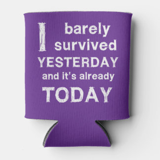 Ik heb gisteren nauwelijks overleefd en het is al  blikjeskoeler