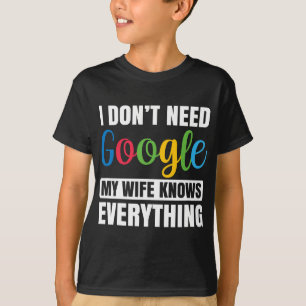 Ik heb Google niet nodig Mijn vrouw weet alles gra T-shirt