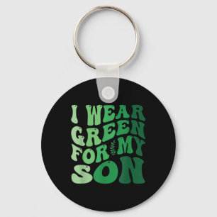 Ik heb groen Draag voor mijn zoontje Mental Health Sleutelhanger