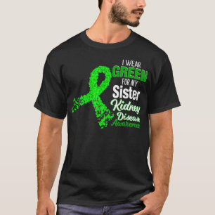 Ik heb groen Draag voor mijn zuster Nierziekte Awa T-shirt
