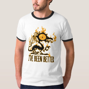 Ik Heb Het Beter Verbrand Knapperig Draak T-shirt