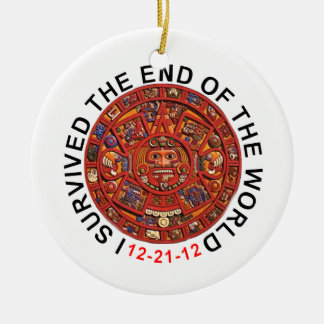 Ik heb het einde van de wereld overleven. keramisch ornament