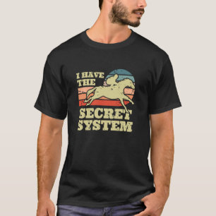 Ik Heb Het Geheime Systeem Paardenrace Wedden T-shirt