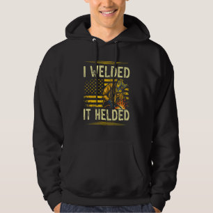 Ik heb het gelast Het hield van lassen Lasser Amer Hoodie