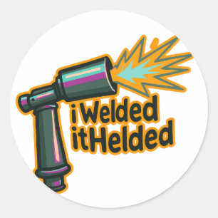 Ik heb het gelast met Funny Welding Humor Sticker