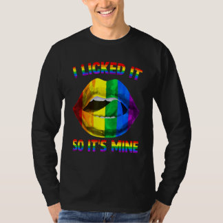 Ik heb het gelikt dus het is van mij LGBTQ Lippen  T-shirt