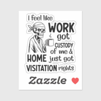 Ik heb het gevoel dat werk de voogdij kreeg en de sticker