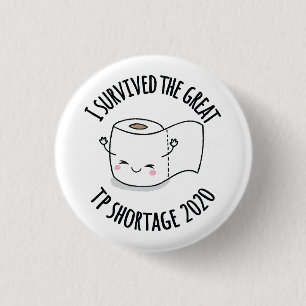Ik heb het grote tekort aan toiletpapier in 2020 o ronde button 3,2 cm