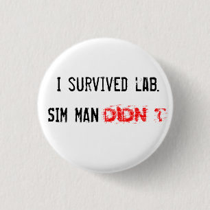 Ik heb het lab overleefd. SIM MAN NIET Ronde Button 3,2 Cm