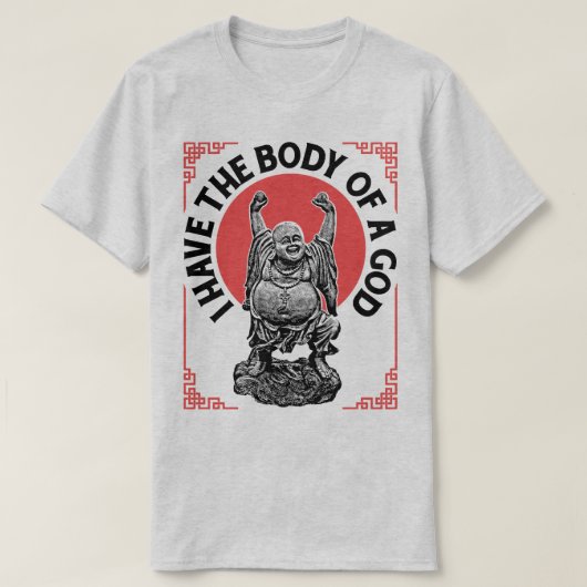 Ik heb het lichaam van een goddelijk boeddha grapp t-shirt (Design voorkant)