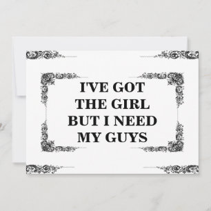 Ik heb het meisje, maar ik heb mijn mannen groomsm kaart